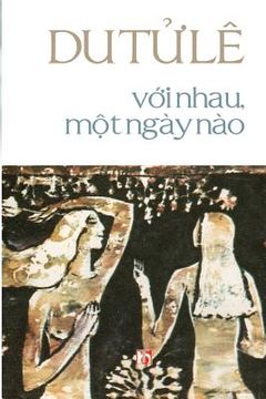 portada Voi Nhau, Mot Ngay Nao (en Inglés)