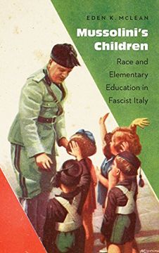portada Mussolini's Children: Race and Elementary Education in Fascist Italy (en Inglés)