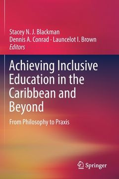 portada Achieving Inclusive Education in the Caribbean and Beyond: From Philosophy to Praxis 
