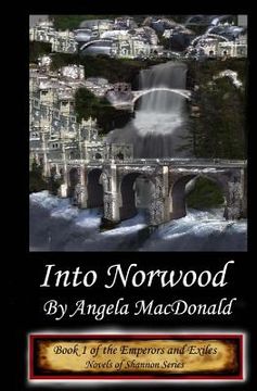 portada Emperors and Exiles, Into Norwood: Book Two of the Novels of Shannon (in English)