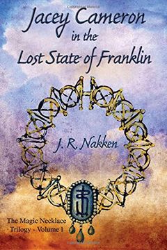 portada 1: Jacey Cameron in the Lost State of Franklin: Volume 1 (The Magic Necklace Trilogy)
