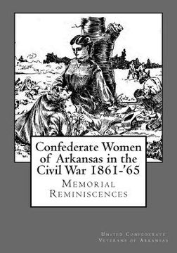 portada Confederate Women of Arkansas in the Civil War 1861-'65 (in English)