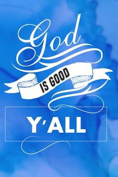portada God is Good Y'all (en Inglés)