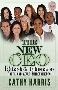 portada The New CEO: 185 Easy-To-Set Up Businesses for Youth and Adult Entrepreneurs (in English)