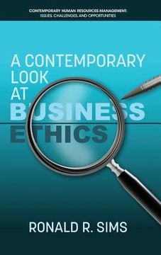 portada A Contemporary Look at Business Ethics (hc) (en Inglés)