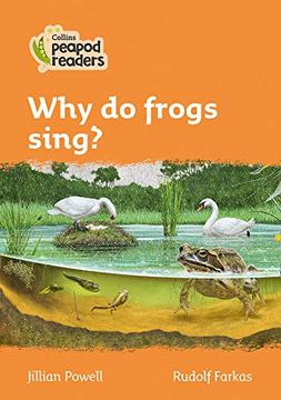 portada Level 4 – why do Frogs Sing? (Collins Peapod Readers) (en Inglés)
