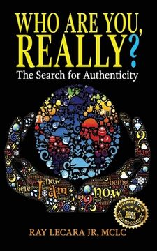 portada Who Are You, Really?: The Search for Authenticity (en Inglés)