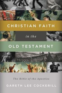 portada Christian Faith in the Old Testament: The Bible of the Apostles (en Inglés)