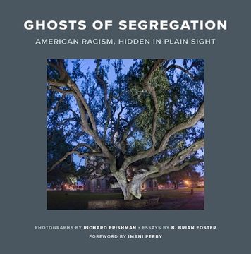 portada Ghosts of Segregation: American Racism, Hidden in Plain Sight (in English)