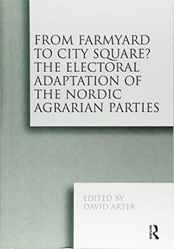 portada From Farmyard to City Square? the Electoral Adaptation of the Nordic Agrarian Parties (en Inglés)