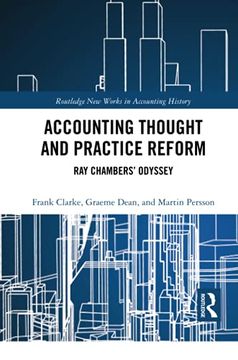 portada Accounting Thought and Practice Reform: Ray Chambers’ Odyssey (Routledge new Works in Accounting History) (in English)