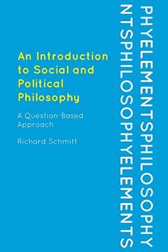 portada An Introduction to Social and Political Philosophy: A Question-Based Approach (Elements of Philosophy) (in English)