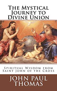 portada The Mystical Journey to Divine Union: Spiritual Wisdom From Saint John of the Cross (in English)