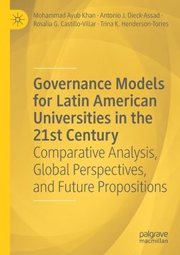 portada Governance Models for Latin American Universities in the 21st Century: Comparative Analysis, Global Perspectives, and Future Propositions (en Inglés)