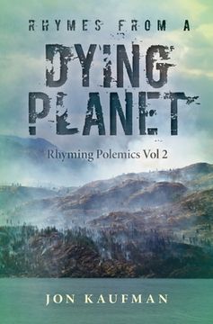 portada Rhymes From A Dying Planet: Rhyming Polemics Vol 2 (en Inglés)