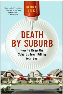 portada Death by Suburb: How to Keep the Suburbs From Killing Your Soul (en Inglés)
