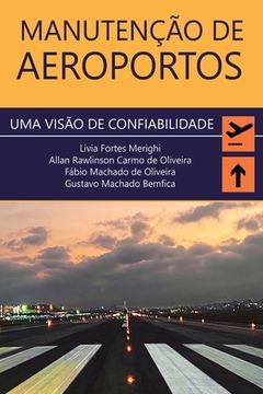 portada Manutenção de Aeroportos: Uma Visão de Confiabilidade (en Portugués)