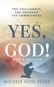 portada Yes, God! ﻿Volume 2 ﻿Men's Edition: The Challenges. The Courage. The Commitment. (in English)
