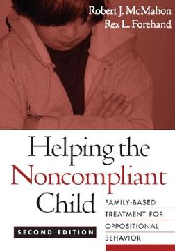 portada helping the noncompliant child, second edition: family-based treatment for oppositional behavior (en Inglés)