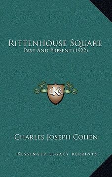 portada rittenhouse square: past and present (1922) (en Inglés)