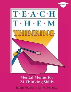portada Teach Them Thinking: Mental Menus for 24 Thinking Skills (en Inglés)