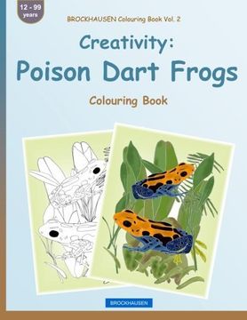 portada BROCKHAUSEN Colouring Book Vol. 2 - Creativity: Poison Dart Frogs: Colouring Book (Volume 2)