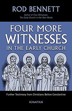 portada Four More Witnesses: Further Testimony From Christians Before Constantine (en Inglés)
