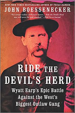 portada Ride the Devil'S Herd: Wyatt Earp'S Epic Battle Against the West'S Biggest Outlaw Gang (en Inglés)