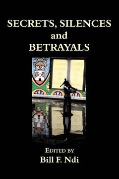 portada Secrets, Silences and Betrayals