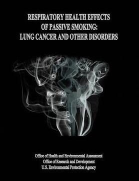 portada Respiratory Health Effects of Passive Smoking: Lung Cancer and Other Disorders (in English)