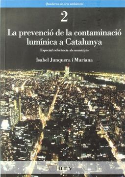 portada La prevenció de la contaminació lumínica a Catalunya: Especial referència als municipis (Quaderns de dret ambiental)