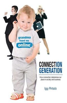 portada Connection Generation: How connection determines our place in society and business (en Inglés)