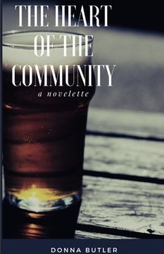 portada The Heart of the Community: A novelette (in English)