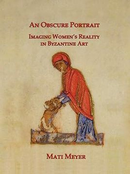 portada An Obscure Portrait: Imaging Women's Reality in Byzantine Art (en Inglés)