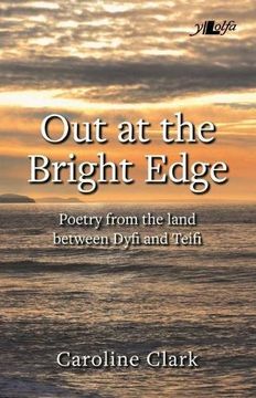 portada Out at the Bright Edge - Poetry from the Land Between Dyfi and Teifi