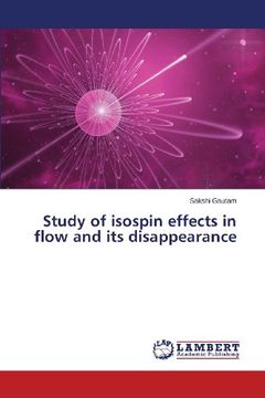 portada Study of Isospin Effects in Flow and Its Disappearance