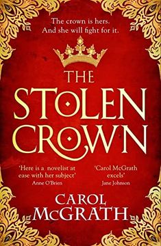 portada The Stolen Crown: The Brilliant New Historical Novel of an Empress Fighting for Her Destiny (en Inglés)