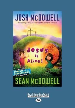 portada Jesus Is Alive!: Evidence for the Resurrection for Kids (Large Print 16pt) (en Inglés)