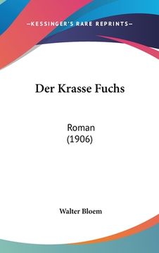 portada Der Krasse Fuchs: Roman (1906) (en Alemán)