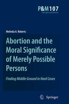 portada abortion and the moral significance of merely possible persons: finding middle ground in hard cases (in English)