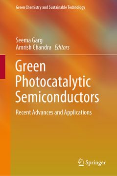 portada Green Photocatalytic Semiconductors: Recent Advances and Applications (en Inglés)