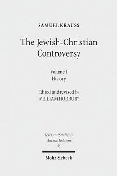 portada The Jewish-Christian Controversy: From the Earliest Times to 1789. Vol. 1: History (en Inglés)