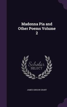 portada Madonna Pia and Other Poems Volume 2