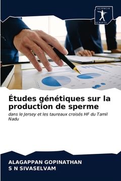portada Études génétiques sur la production de sperme (in French)