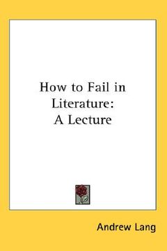 portada how to fail in literature: a lecture (in English)