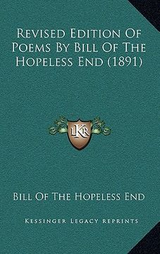 portada revised edition of poems by bill of the hopeless end (1891) (en Inglés)