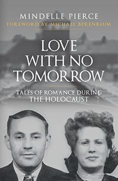 portada Love With no Tomorrow: Tales of Romance During the Holocaust (in English)