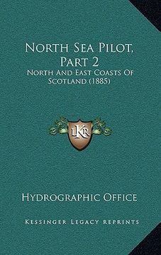 portada north sea pilot, part 2: north and east coasts of scotland (1885) (in English)