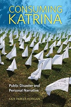 portada Consuming Katrina: Public Disaster and Personal Narrative (Folklore Studies in a Multicultural World Series) (en Inglés)