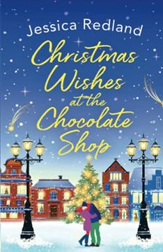 portada Christmas Wishes at the Chocolate Shop: The Perfect Festive Treat From Bestseller Jessica Redland (Christmas on Castle Street, 1) (en Inglés)